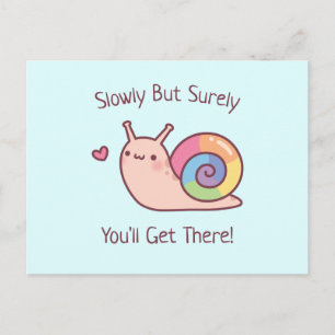 Carte Postale Citation d'encouragement pour un joli escargot len