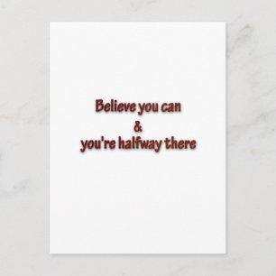 Carte Postale Citation Inspirant - Croyez que vous pouvez et que