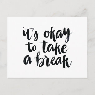 Carte Postale Citations courtes : Il est bon de faire une pause