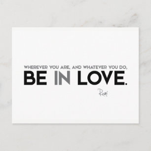 Carte Postale CITES : Rumi : Soyez amoureux