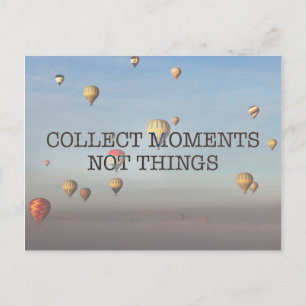 Carte Postale Collecter des moments pas des choses