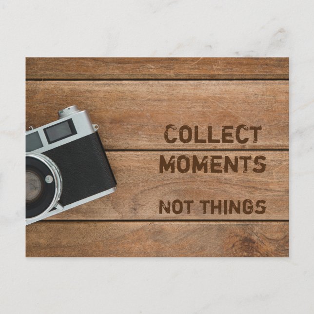 Carte Postale Collectionner des moments, pas des choses (Devant)