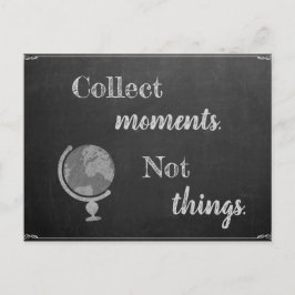 Carte Postale Collectionner des moments, pas des choses