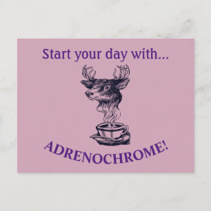 Carte Postale Commencez Votre Journée Avec l'Adrénochrome