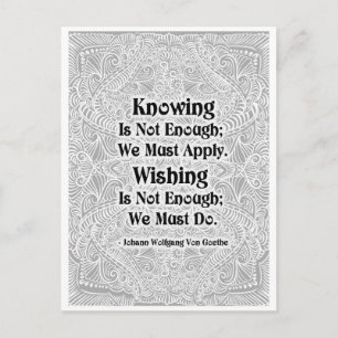 Carte Postale Connaître ne suffit pas - Citation positive