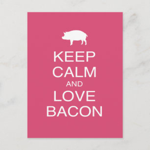 Carte Postale Conserver le calme et l'amour Bacon Imprimer Cadea