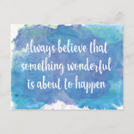Carte Postale Croyez toujours quelque chose de merveilleux