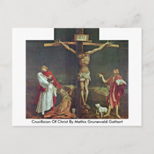 Carte Postale Crucifixion Du Christ Par Mathis Grunewald Gothart