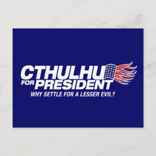 Carte Postale cthulhu pour président - pourquoi se contenter d'u