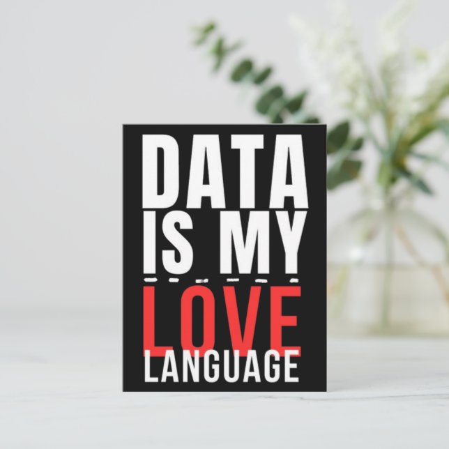 Carte Postale Data Is My Love Language - Drôle Data Scientist (Debout devant)