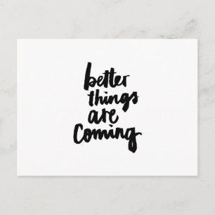 Carte Postale De meilleures choses arrivent Citation Inspiration