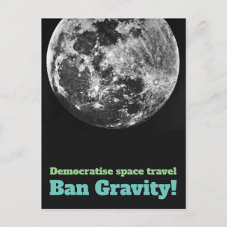 Carte Postale Démocratiser le voyage spatial - Ban Gravity!