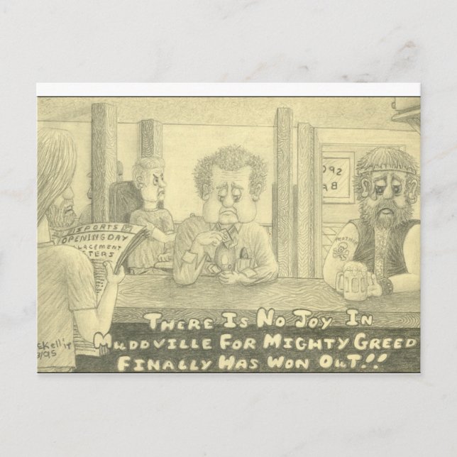 Carte Postale Dessin au crayon original de Mudville Greed (Devant)