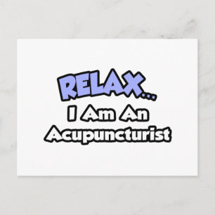 Carte Postale Détendez-vous .. Je suis un acupuncturiste