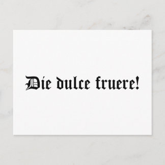 Carte Postale Die dulce fruere ! Bonne journée (en latin)
