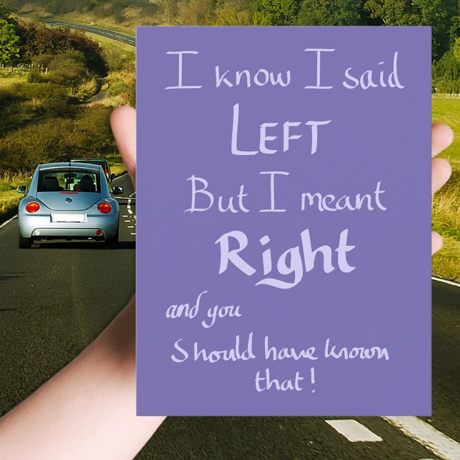 Carte Postale Dit Laissé Drôle Argument Citation manuscrite Viol (I know I said left but i meant right Funny driving quote handwriting typography art postcard )