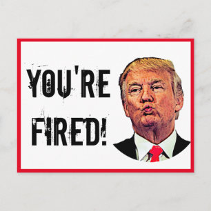 Carte Postale Donald Trump Vous êtes Fired !