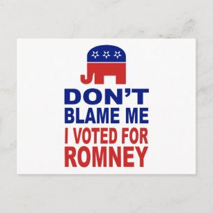 Carte Postale Don't Blame Me I Voted For Romney