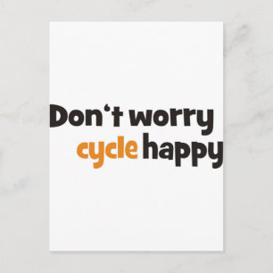 Carte Postale Don't worry cycle happy