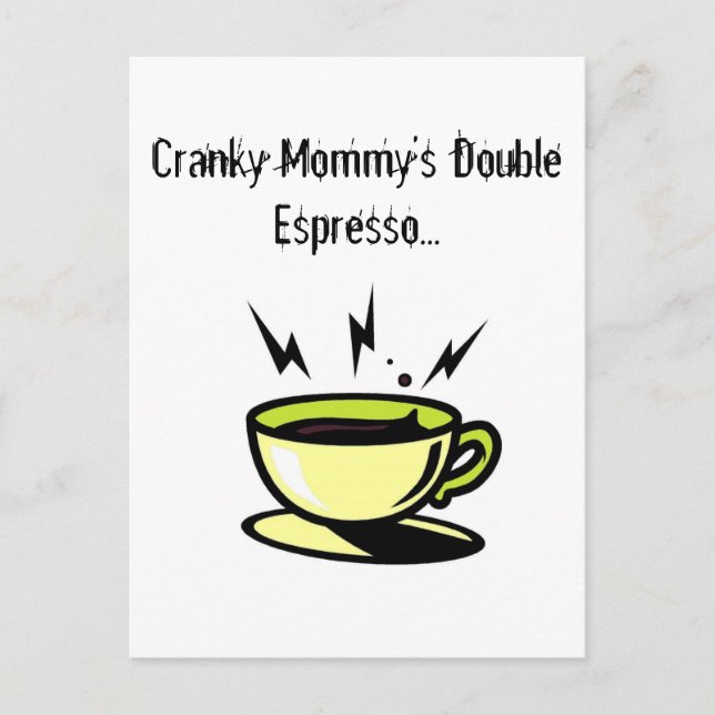 Carte Postale Doubler Espresso de maman Cranky Post-card (Devant)