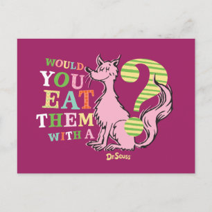 Carte Postale Dr. Seuss   Les mangeriez-vous avec un renard ?
