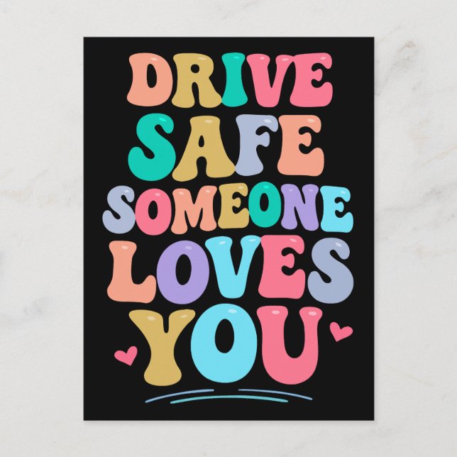 Carte Postale Drive safe someone loves you (Devant)