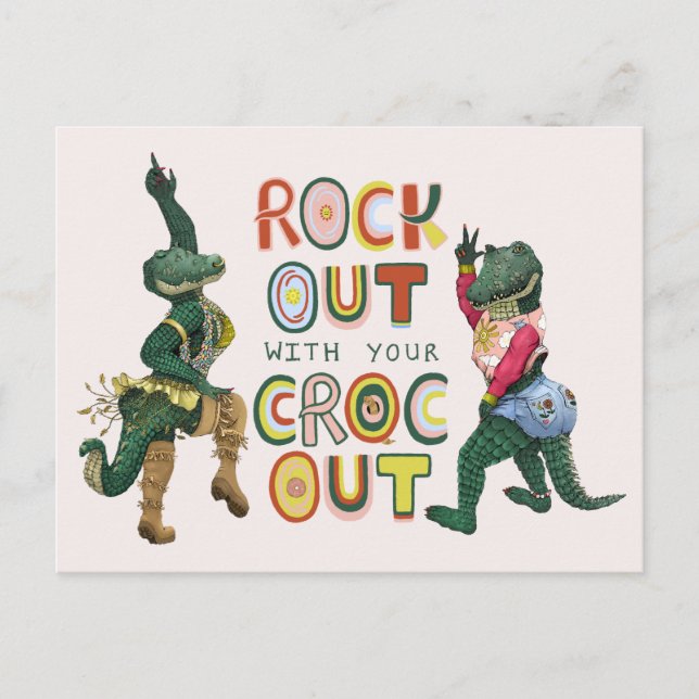Carte Postale Drôle Crocodile Pun Rock Out Avec Votre Croc Out (Devant)