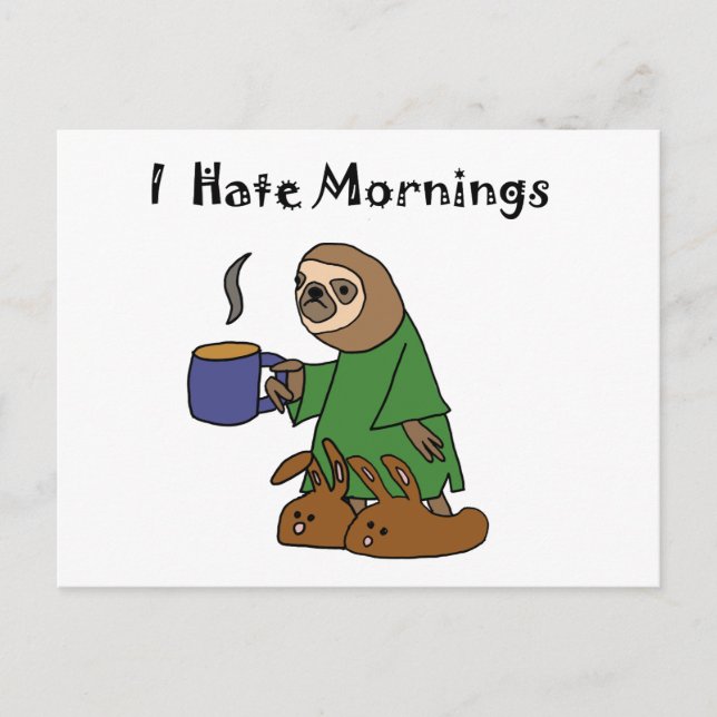 Carte Postale Drôle Je déteste les matins Sloth Cartoon (Devant)