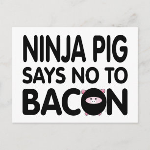 Carte Postale Drôle Ninja Pig dit Non à Bacon