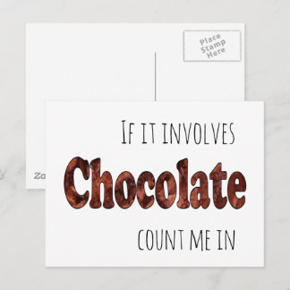 Carte Postale Drôle si cela implique du chocolat Comptez sur moi