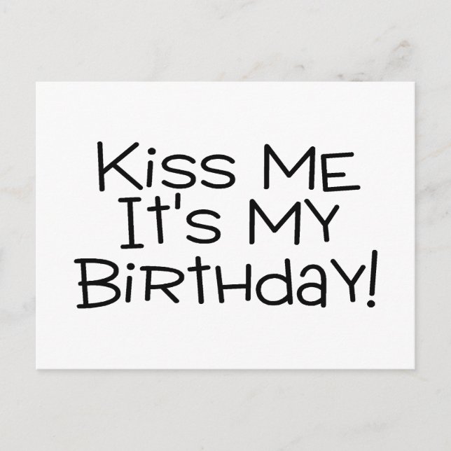 Carte Postale Embrasse-moi, c'est mon anniversaire (Devant)