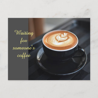 Carte Postale En attendant le café de quelqu'un