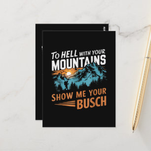 Carte Postale en Enfer avec Vos Montagnes Montrez-moi Votre Busc
