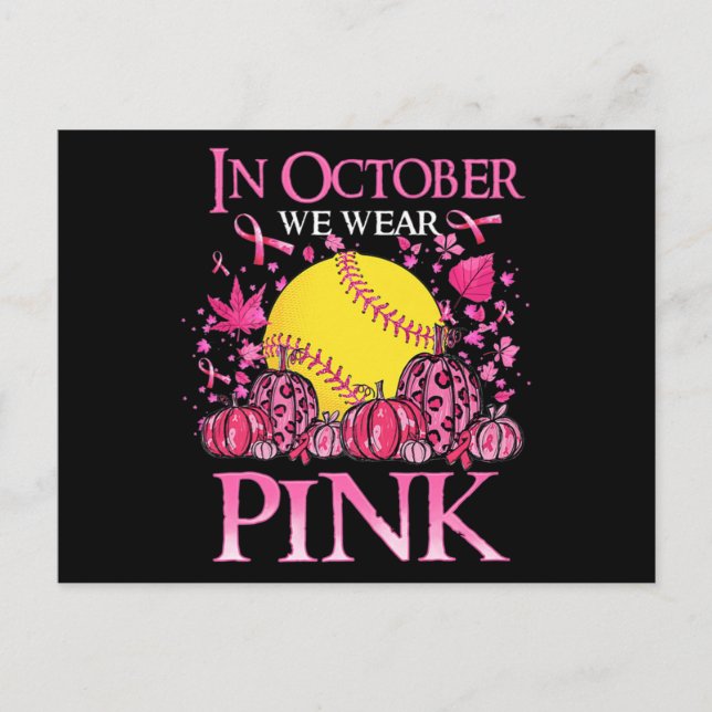 Carte Postale En Octobre Nous Portons Rose Softball Cancer Du Se (Devant)