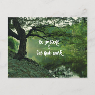 Carte Postale Encouragement : Soyez patient : Laissez Dieu
