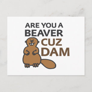 Carte Postale Es-Tu Un Barrage De Beaver Cuz ?