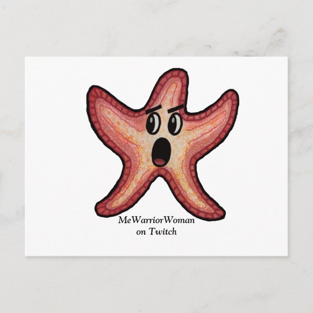 Carte Postale Étoile de mer choquée, MeWarriorWoman sur Twitch (Devant)
