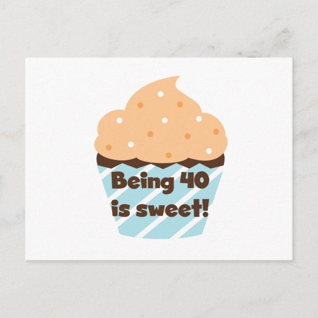 Carte Postale Etre 40 est Sweet Birthday T-shirts et cadeaux (Devant)