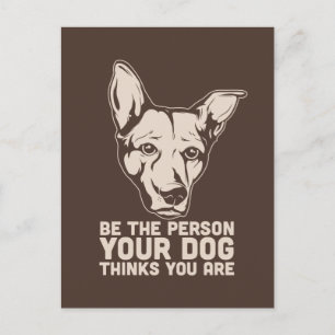 Carte Postale être la personne que votre chien pense être