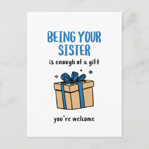 Carte Postale Être ta sœur est un cadeau suffisant