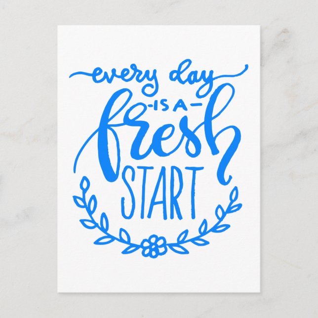 Carte Postale Every day is A Fresh Start (Devant)