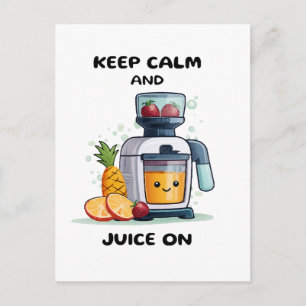 Carte Postale Extracteur de jus Garder son calme et jus santé