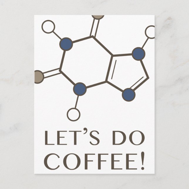 Carte Postale faisons du café (molécule de caféine) (Devant)