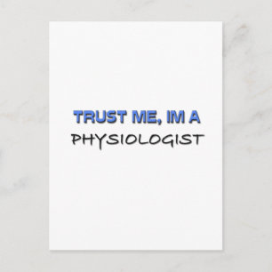 Carte Postale Faites-moi confiance Je suis physiologiste