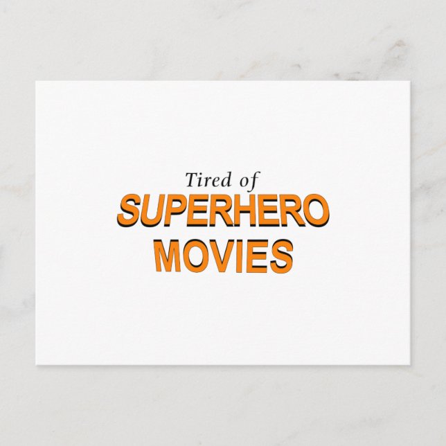 Carte Postale Fatigué Des Films Superhero (Devant)