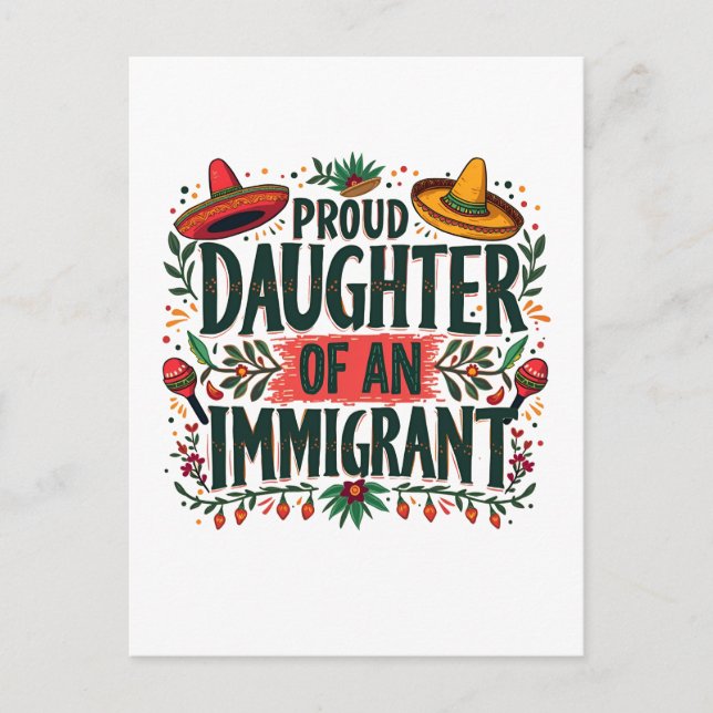 Carte Postale Fier fille d'un immigrant mexicain (Devant)