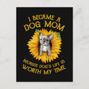 Carte Postale Frenchie Tournesol Un Chien Maman Vaut Mon Temps C