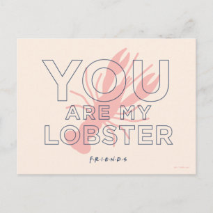 Carte Postale FRIENDS™   Tu es mon homard