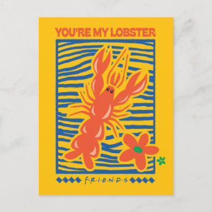 Carte Postale FRIENDS™   Vous êtes mon homard Graphisme vibrant