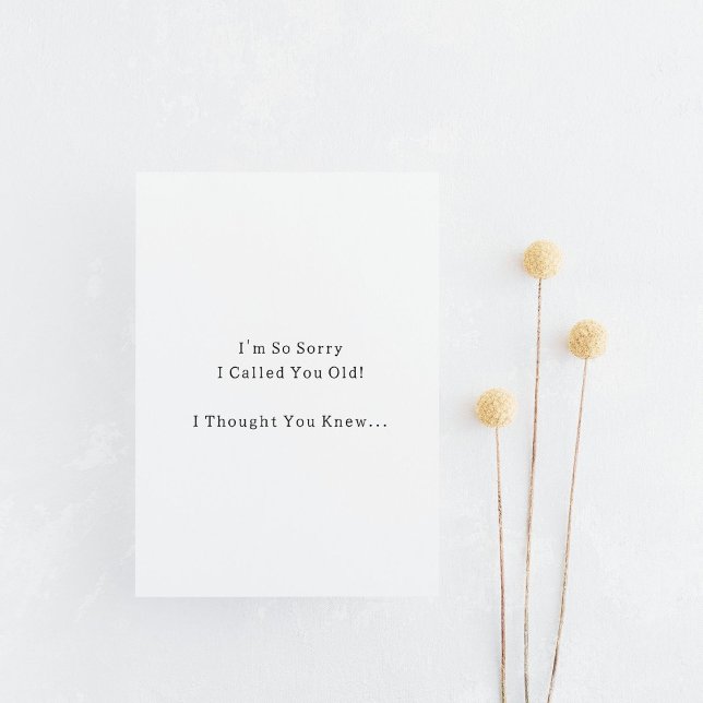 Carte Postale Funny Pardon I Called You Old Birthday humor Card (Créateur téléchargé)